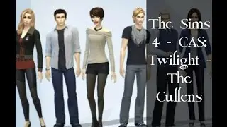 The Sims 4 - CAS: Twilight - The Cullens