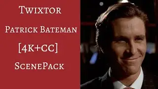 Twixtor Patrick Bateman [4k+CC]