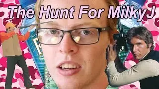 The Hunt For MilkyJ