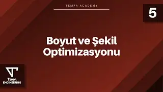Boyut ve Şekil Optimizasyonu - TEMPA Academy