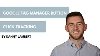 Google Tag Manager Button Click Tracking