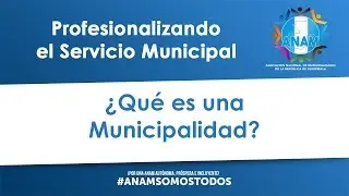 ¿Qué es una Municipalidad?