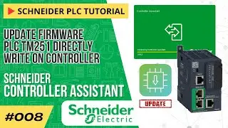 How to Update Firmware Schneider PLC TM251 Directly Write on Controller | Controller Assistant