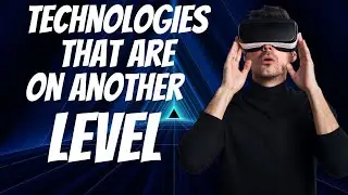 TECHNOLOGIES THAT ARE ON ANOTHER LEVEL