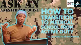 Transitioning From Active Duty Military to Medical School | Military Medicine