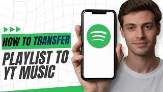 How To Transfer Your Music Playlist From Spotify to Youtube Music?
