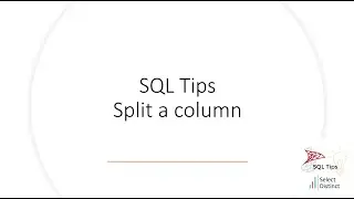 SQL Tips Split a column
