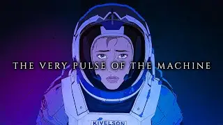 The Very Pulse Of The Machine || Love, Death & Robots