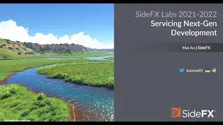 SideFX Labs 2021-2022 |  Servicing Next-Gen Development | Mai Ao | GDC 2022