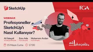Profesyoneller SketchUp’ı Nasıl Kullanıyor?