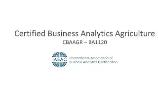 Business Analytics Specialist Agriculture Certification (BASAGR – BA1120) - IABAC®