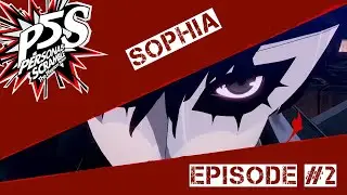 Sophia | P5S EP#2