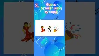 🎵Guess Spanish Song by Emoji 🇪🇸
