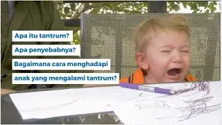 7 CARA MENGHADAPI ANAK TANTRUM