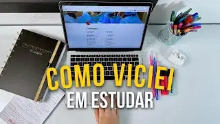 Como eu viciei em estudar: dicas que vão facilitar sua vida