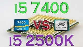 i5 7400 vs i5 2500K - BENCHMARKS / GAMING TESTS REVIEW AND COMPARISON / Kaby Lake vs Sandy Bridge /