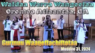WWWOAG - Gurmuu Waaqeffachiftotaa -|- Muddee 31, 2024