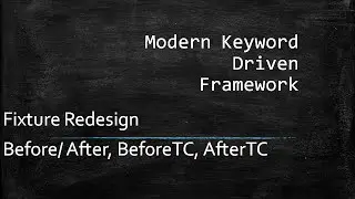 08 Modern Keyword Driven Framework - Fixture Redesign