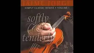 Hinos tocados no violino, Cd  Simply Classic Hymns volume 1, de Jaime Jorge (Softly & Tenderly)