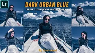 TUTORIAL EDIT FOTO ALA SELEBGRAM @hasnimurtiweni__ | DARK BLUE | LIGHTROOM TUTORIAL