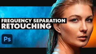 How To Retouch Using Frequency Separation in Photoshop