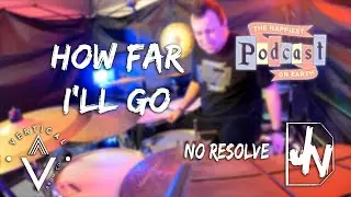 How Far I'll Go - Moana - No Resolve - Josiah Nusbaum Drums