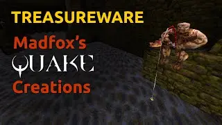 Treasureware: Madfox's Quake Creations