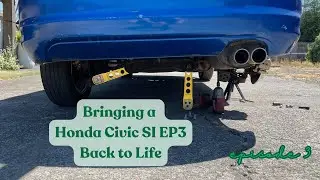 Bringing a 2003 Honda Civic SI EP3 Back to Life ep. 3