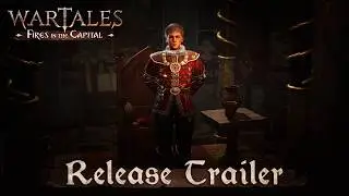 Wartales | Fires in the Capital | RELEASE TRAILER