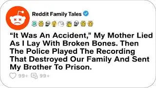 “It Was An Accident,” My Mother Lied As I Lay With Broken Bones. Then The Police... - Reddit Story