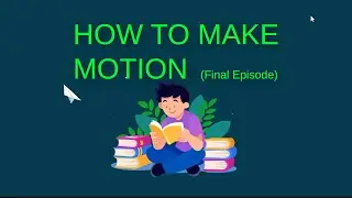 How To make Motion Final Episode