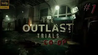 THE OUTLAST TRIALS  CO-OP ► СТРАХ ДЛЯ ДВОИХ!!  [Прохождение #1]