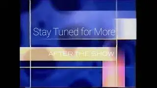 Stay Tuned for More After the Show (1999-2005) Filmreel Bumper