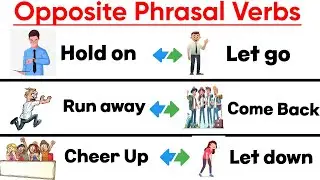 Common Opposite Phrasal Verbs| Opposite Phrasal Verbs - Opposite Words