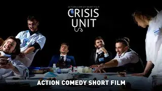 CRISIS UNIT (2021) | ACTION COMEDY SHORT FILM