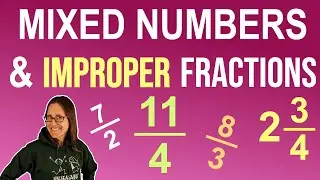Mixed Numbers and Fractions