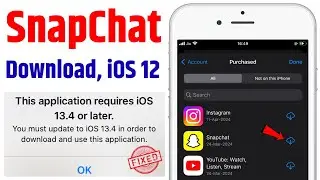 Snapchat This Application Requires iOS 13 or Later Fixed | Download Snapchat in iPhone 6, 5s, 6+
