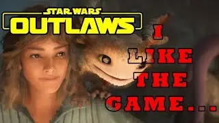 Star Wars Outlaws Is A Wonderful Mess and I love it!