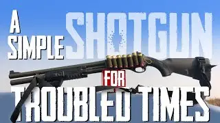 A Simple Shotgun for Troubled Times