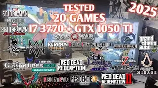 TEST 20 GAMES IN I7 3770 + GTX 1050 TI | GAMING BENCHMARK IN 2025🔥 (1080P ONLY)