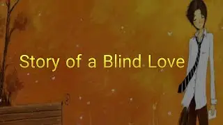 Story of a Blind Love