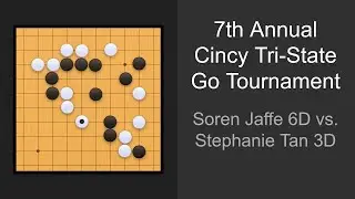7th Annual Cincy Tri-State Go Tournament R1 | Soren Jaffe 6D vs. Stephanie Tan 3D