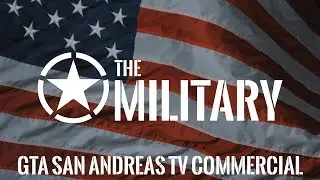 GTA SA The Military TV Commercial