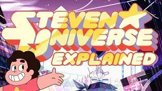 Steven Universe Story Explained