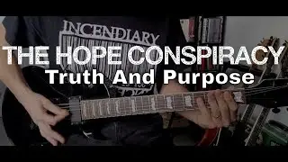 The Hope Conspiracy - Truth And Purpose (Guitar Cover)
