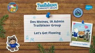Let's Get Flowing - Salesforce Flow Training:  Session Five:  Scheduled Flows
