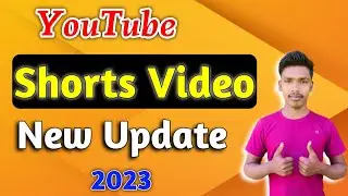YouTube shorts new update 2023 | how to shorts update on YouTube app