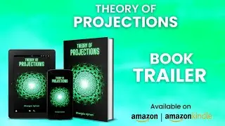 Theory of Projections | Official Book Trailer