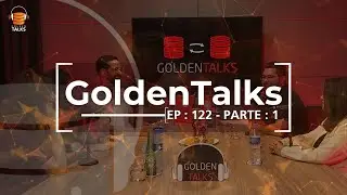 Golden Talks - Episódio 122 - Parte 1: Bruno, Dayane, Evelyn e Thamires
