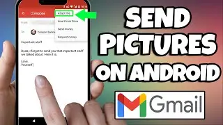 How to Send Pictures on Gmail using Android